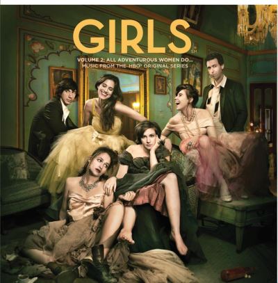 Girls, Volume 2 : All adventurous women do - Music from the HBO original series