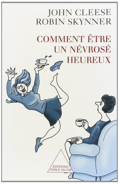 Comment être un névrosé heureux - John Cleese - broché