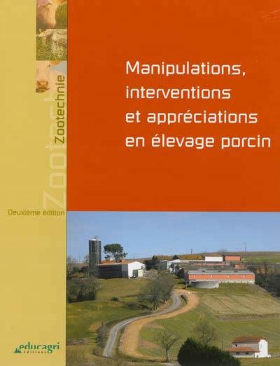 Manipulations, interventions et appréciations en élevage porcin