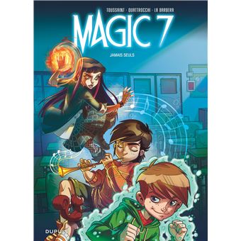 Magic 7MAGIC 7 ,01 : JAMAIS SEULS (OP BD ETE 2018)