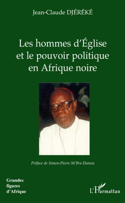 Les hommes d'église et le pouvoir politique en Afrique Noire