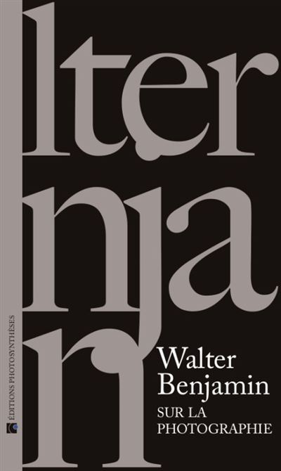 Sur la photographie - collection argentique - préface haenel - Walter Benjamin - broché