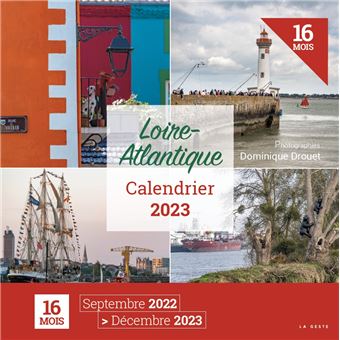 Calendrier 2023 Loire Atlantique - broché - Collectif - Achat Livre | fnac