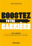 Boostez votre carrière - 50 cartes pour se réinventer au travail