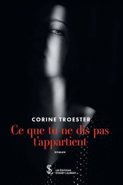 Ce que tu ne dis pas t’appartient