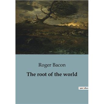 The root of the world