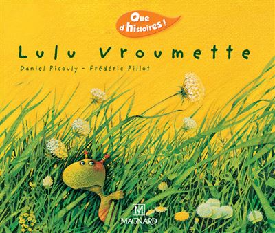 Que d'histoires ! CP - Série 2 (2005) - Période 5 : album Lulu Vroumette - Daniel Picouly - broché