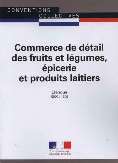Commerce de détail des fruits et légumes, épiceries et produits laitiers