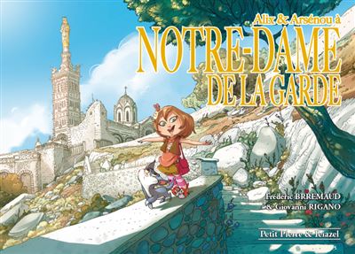 Alix et Arsénou à Notre-Dame de la Garde
