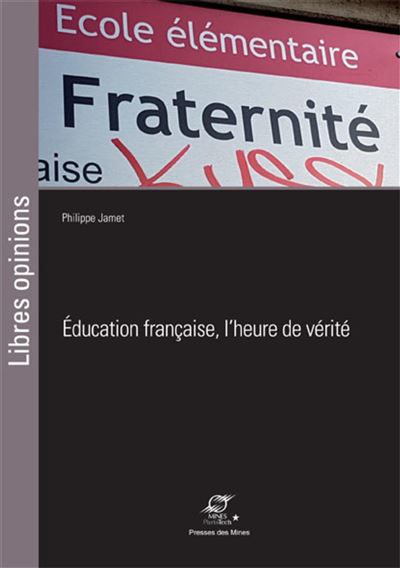 Éducation française, l'heure de vérite - Philippe Jamet - broché