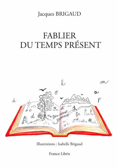 Fablier du temps present - Jacques Brigaud - broché