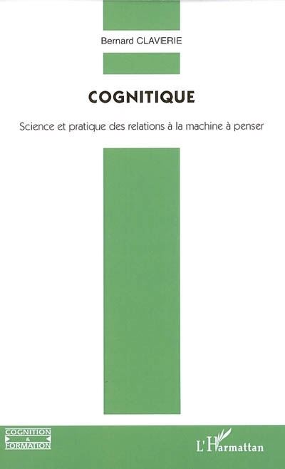 Cognitique - Bernard Claverie - broché
