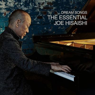 Dream Songs The Essential Joe Hisaishi