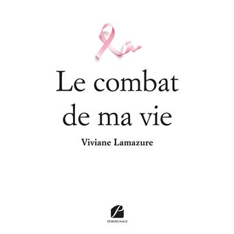 Le combat de ma vie