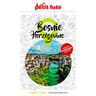 Guide Bosnie-Herzégovine 2023 Petit Futé