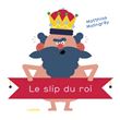 Le slip du roi