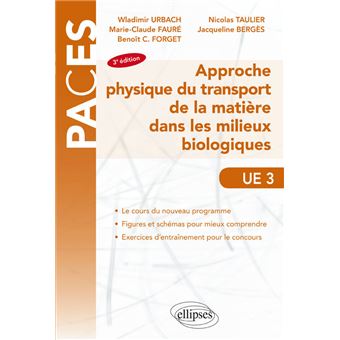 Ue3 Approche Physique Du Transport De La Matiere Dans Les Milieux Biologiques 3e Edition Broche Wladimir Urbach Marie Claude Faure Benoit Forget Achat Livre Fnac