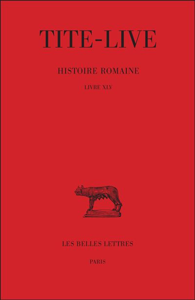 Histoire romaine. Tome XXXIII : Livre XLV. Fragments -  Tite-Live - broché