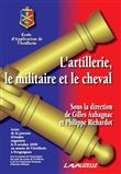 L'artillerie, le militaire et le  cheval