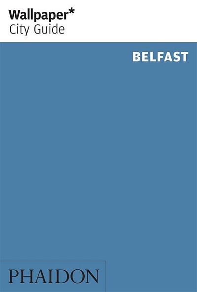 BELFAST - WALLPAPER CITY GUIDE
