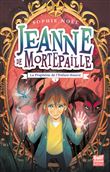 Jeanne de Mortepaille - tome 3 La Prophétie de l'Enfant-Source