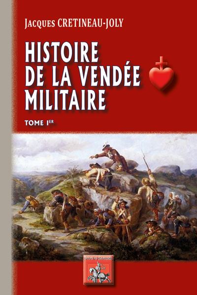 Histoire de la vendee militaire,1