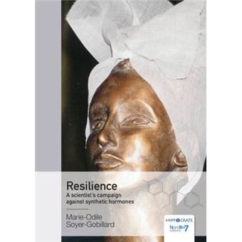 Resilience A scientist's campaign against synthetic hormones