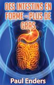 Des intestins en forme - plus de gras