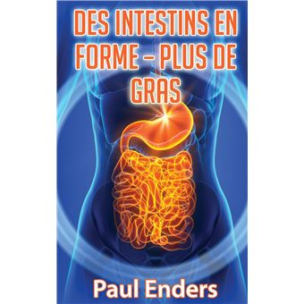 Des intestins en forme - plus de gras