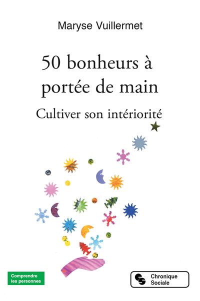 Cultiver son intériorité 50 pistes pour s'épanouir