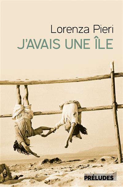 J'avais une île - Lorenza Pieri - broché