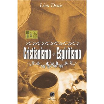 Cristianismo e Espiritismo - 1