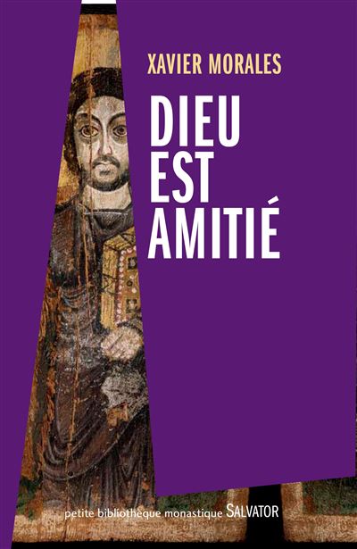 Dieu est amitié - Xavier Morales - broché