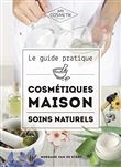 Le guide pratique des cosmétiques maison