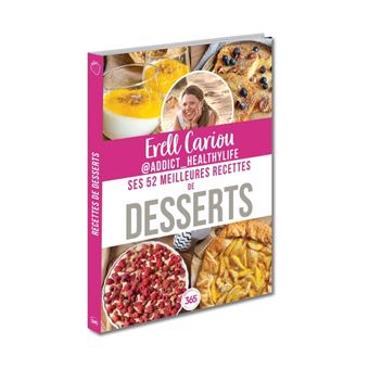 Erell Cariou : ses 52 meilleures recettes de desserts - Cuisine gourmande, recettes d'antan, astuces
