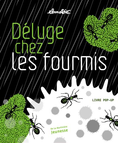 Déluge chez les fourmis. Livre pop-up -  Elmodie - relié