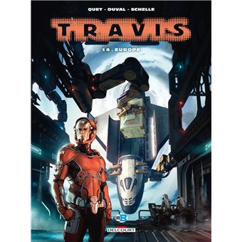 Travis Europe Tome 14 Travis Fred Duval Christophe Quet Pierre Schelle Cartonne Achat Livre Ou Ebook Fnac