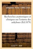 Recherches anatomiques et cliniques sur l'entorse des ankyloses