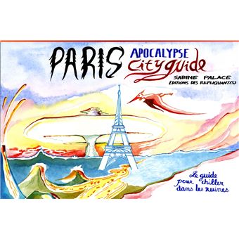 Paris Apocalypse City Guide