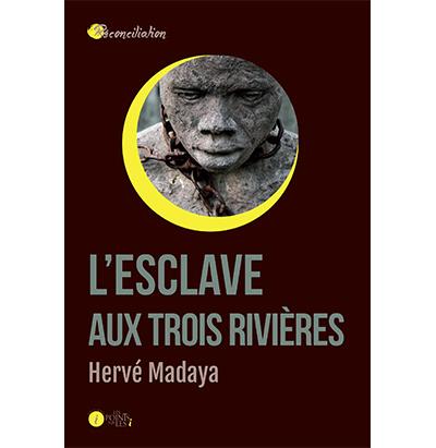 Esclaves aux Trois-Rivières - Hervé Madaya - broché