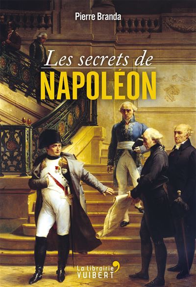 Les secrets de Napoléon - Pierre Branda - broché