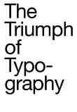 The triumph of typography
