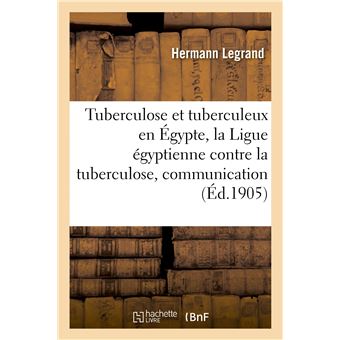 Tuberculose et tuberculeux en Égypte, la Ligue égyptienne contre la tuberculose, communication