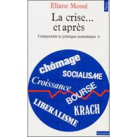 Comprendre la politique économique. La Crise... et après