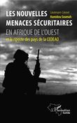 Les nouvelles menaces sécuritaires en Afrique de l'Ouest