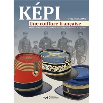 Képi, une coiffure française