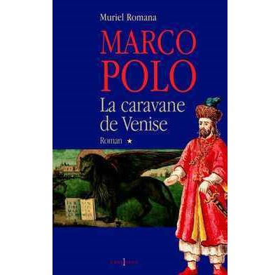 Marco Polo, t.I : La Caravane de Venise