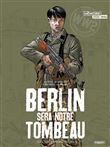 Berlin sera notre tombeau