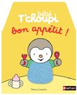 Bébé T'choupi à table - Bon appétit