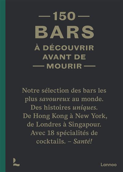 150 bars à découvrir avant de mourir - Jurgen Lijcops - cartonné
